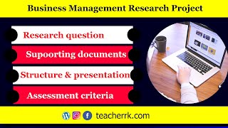 How to structure IB business management research project? | IB Business Management | Teacher RK