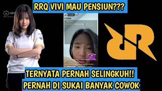 Rrq Vivi Mau Pensiun?? Ternyata Vivi Pernah Selingkuh