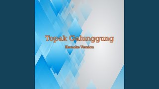 Topak Galunggung (Karaoke Version)