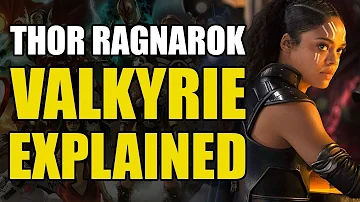 Thor Ragnarok: Valkyrie Explained