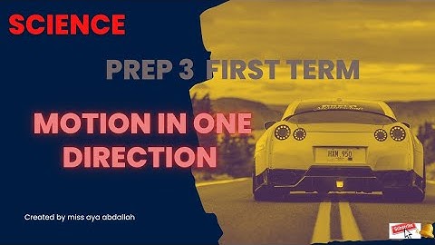 middle 3 - first term _ unit 1 - lesson 1 ( motion in one direction ) part 1