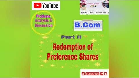 Part II - Redemption of Preference shares - Problems Analysis and Discussion#bcom