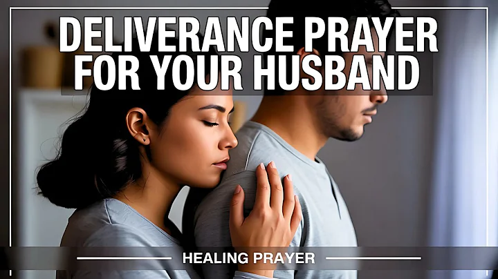 Prayer for Your HUSBANDS DELIVERANCE | Ensure his Healing, Salvation and Protection