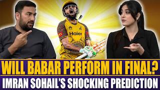 Will Babar Perform In Final? | Imran Sohail's Shocking Prediction | Sports Round Up