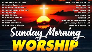 Best Sunday Morning Worship Songs For Prayers  Morning Worship Songs To Lift Your Soul Praise God