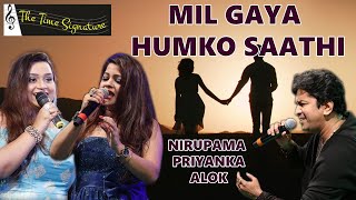 MIL GAYA HUM KO SATHI I ALOK KATDARE I PRIYANKA MITRA I NIRUPAMA DEY I THE TIME SIGNATURE