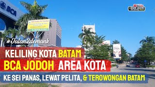 KELILING KOTA BATAM • Melihat Jalan Lebar Kota Batam Yang Terkenal Di Indonesia • Daei BCA Jodoh