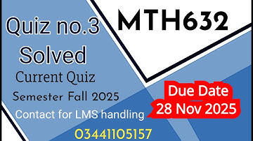 mth632 quiz 3 solved fall 2025 | current quiz solution #virtualuniversity #vuquiz