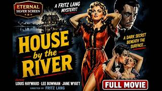 House by the River (1950) | Full Film Noir Mystery | Fritz Lang Classic