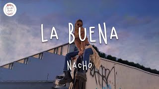 Nacho - La Buena (letra lyrics)Nacho   La Buena letra lyrics