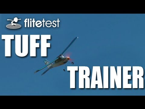 Flite Test - Tuff Trainer - REVIEW