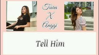Tiara Ft. Anggi Tell Him (Celine Dion Ft. Barbra Streisand) Lyrics Video | Indonesian Idol 2021