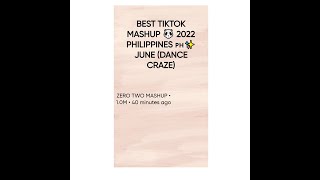 BEST TIKTOK MASHUP 🐼 2022 PHILIPPINES 🇵🇭✨ JUNE (DANCE CRAZE)