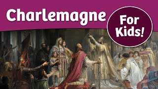 Charlemagne For Kids