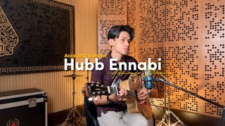 Hubb Ennabi Accoustic Version - By Adzando Davema