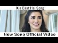 Kya Baat Aa Karan Aujla Official Video Tania Sukh Sanghera Desi Crew Latest Punjabi Songs mp3