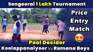 Keelapanaiyoor Vs Ramana Boys | Pool Decider | Sengeerai 1 Lakh Tournament | #t20worldcup2024