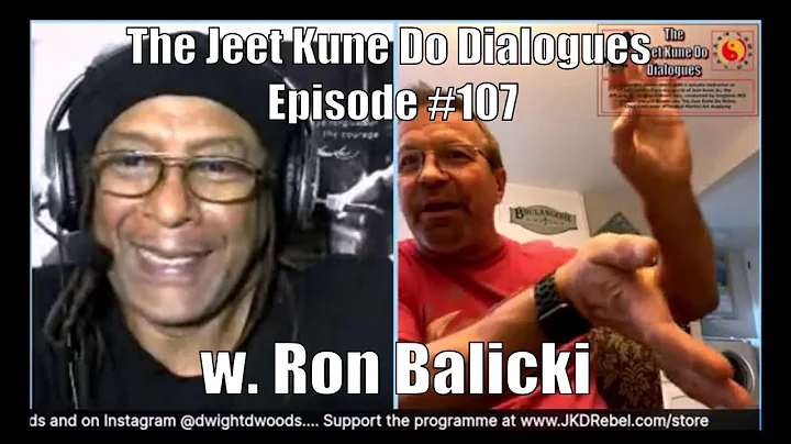The Jeet Kune Do Dialogues Episode #107 w  Ron Balicki of Martial Arts Research Systems