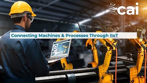 Webinar Replay - Connecting Machines and Processes Through IIoT