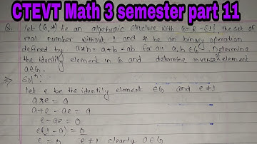 CTEVT diploma Elementary Group Theorem important question || finding identity and inverse of group