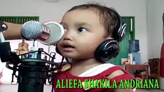 #ALIEFA SHAKILA ANDRIANA umur 2-5 thn sudah belajar nyanyi