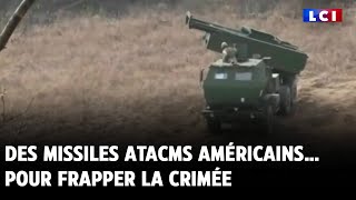 Des missiles ATACMS américains… pour frapper la Crimée
