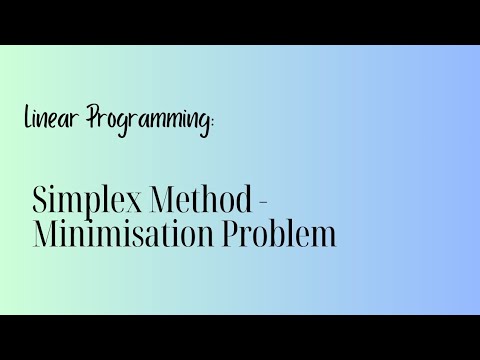 Linear Programming by Simplex Technique, Minimization Using All Type of ...