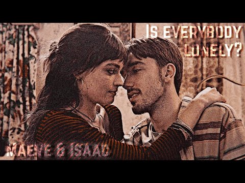 Видео: MAEVE & ISAAC + OTIS | IS EVERYBODY LONELY?