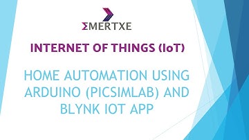 Home Automation using PicsimLab & Blynk IoT App | IoT Internship | Emertxe