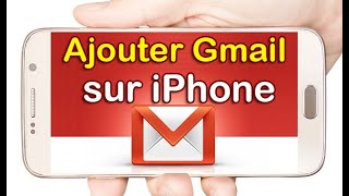 Comment ajouter un compte Gmail sur iPhone - iOS