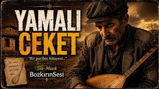 Yamalı Ceket Garibin Yüreğinden Kopan Bozlak Türküsü Bozkırınsesi