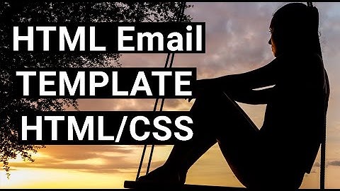 HTML Email Template - Responsive HTML & CSS