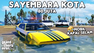 SAYEMBARA KOTA 80 JUTA PAKE MOBIL KAPAL SELAM - GTA 5 ROLEPLAY