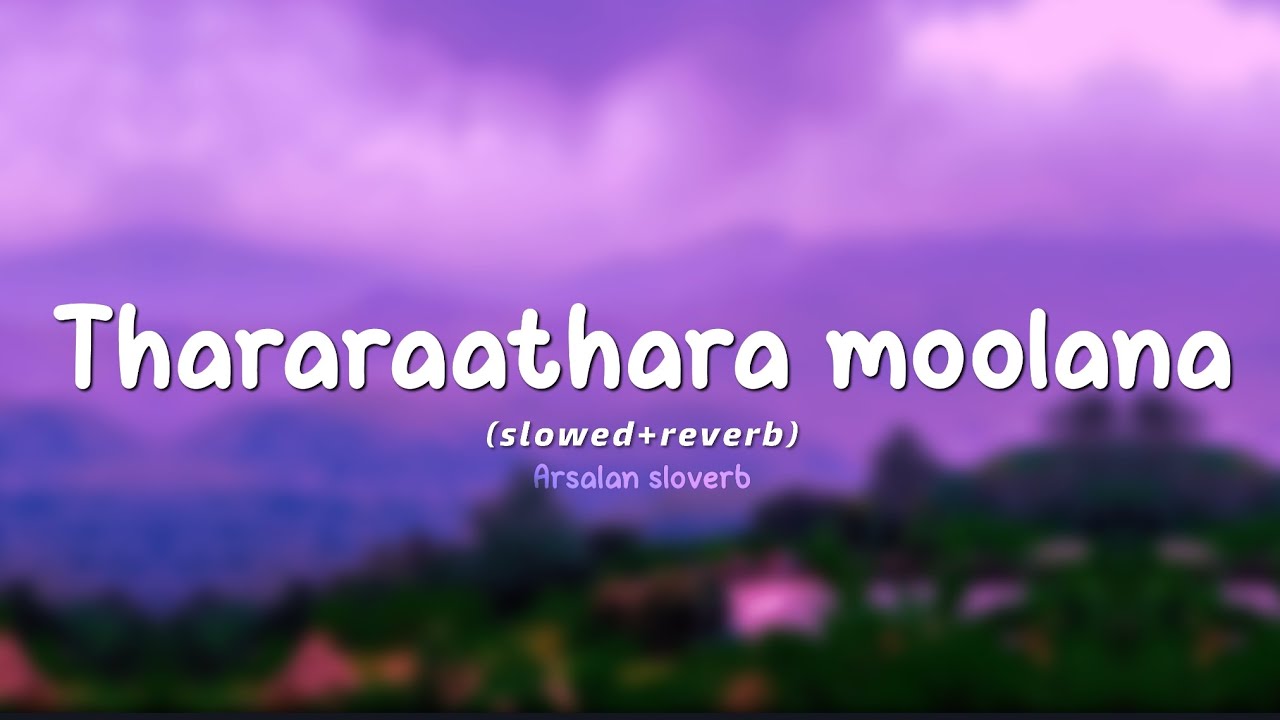 Thararaathara moolana slowed reverb  Shikkari Shambhu  Vineeth Sreenivasan