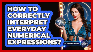 How To Correctly Interpret Everyday Numerical Expressions?