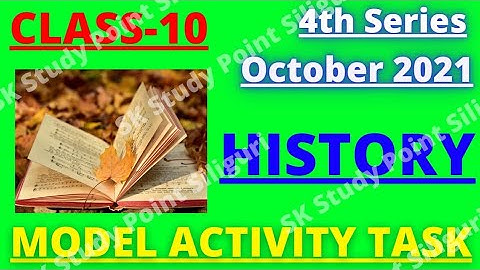 CLASS 10 HISTORY MODEL ACTIVITY TASK OCTOBER 2021|HISTORY CLASS 10 MODEL ACTIVITY TASK PART 7