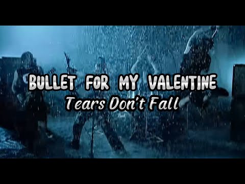 Bullet For My Valentine Tears Don T Fall Lyrics Lirik