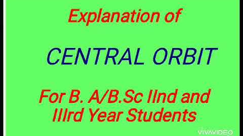 B. A /B.Sc IInd and IIIrd Year(Mechanics) Central Orbit Part - 1