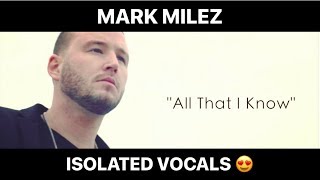 "All That I Know" Isolated Vocals