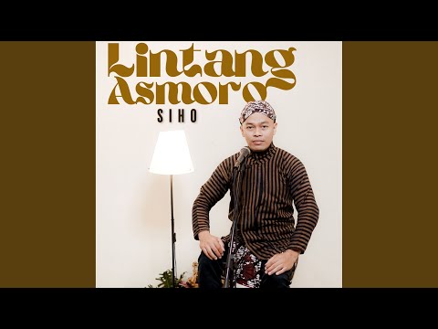 LINTANG ASMORO - Cipt. DRU WENDRA \u0026 GALIH YUANA | COVER BY SIHO LIVE ACOUSTIC