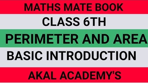 Perimeter and Area||Class 6th ||Basic Introduction||Maths Mate Madhubun book||Akal Academy