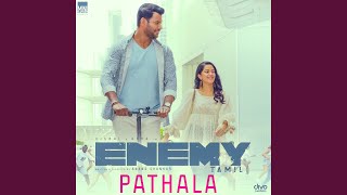 Pathala (From 'Enemy - Tamil')