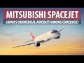 Mitsubishi SpaceJet: Japan's Commercial Aircraft-Making Comeback?