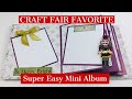 CRAFT FAIR FAVORITE - MAKE A SUPER EASY MINI ALBUM