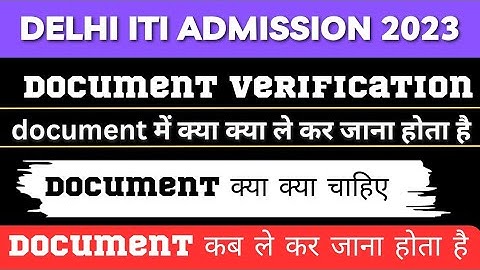 Delhi ITI offline document verification 2023 //