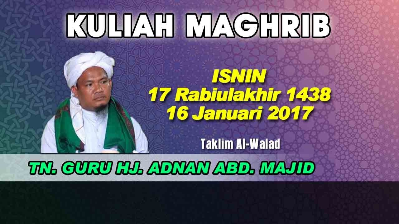 [16.JAN.17] TUAN GURU HJ.ADNAN ABD.MAJID