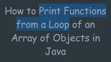 How to Print Functions from a Loop of an Array of Objects in Java