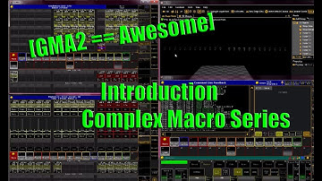GMA2 Complex Macros - Introduction