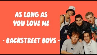 Backstreet Boys - As Long As You Love Me  (Lirik Lagu) ~ Lirik Moo