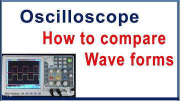 How to compare Wave forms in Oscilloscope